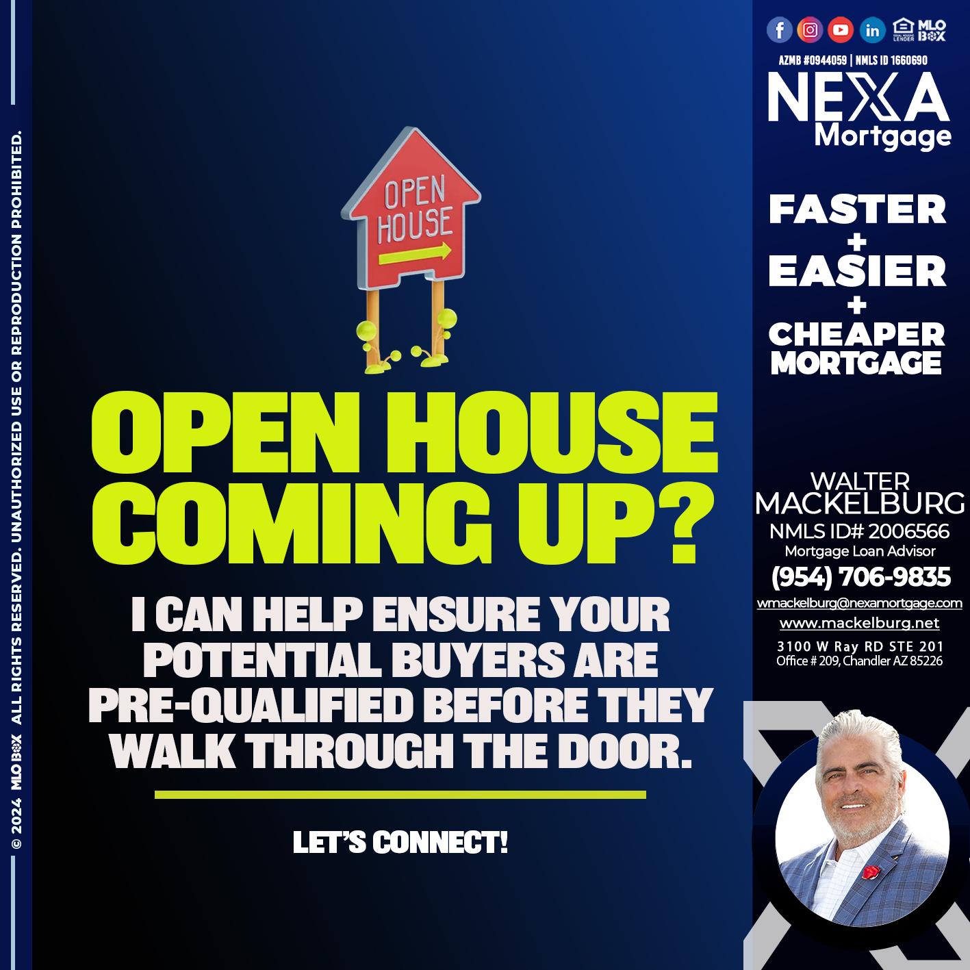OPEN HOUSE COMING? - Walter Mackelburg -Mortgage Loan Officer
