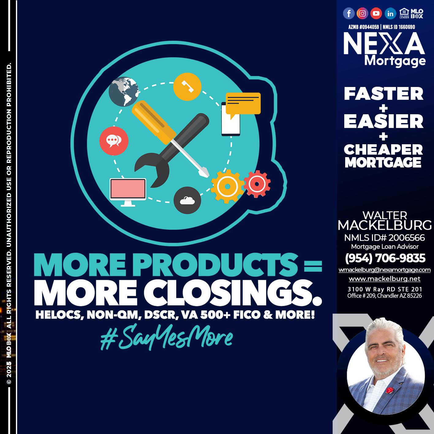 MORE PRODUCTS - Walter Mackelburg -Mortgage Loan Officer