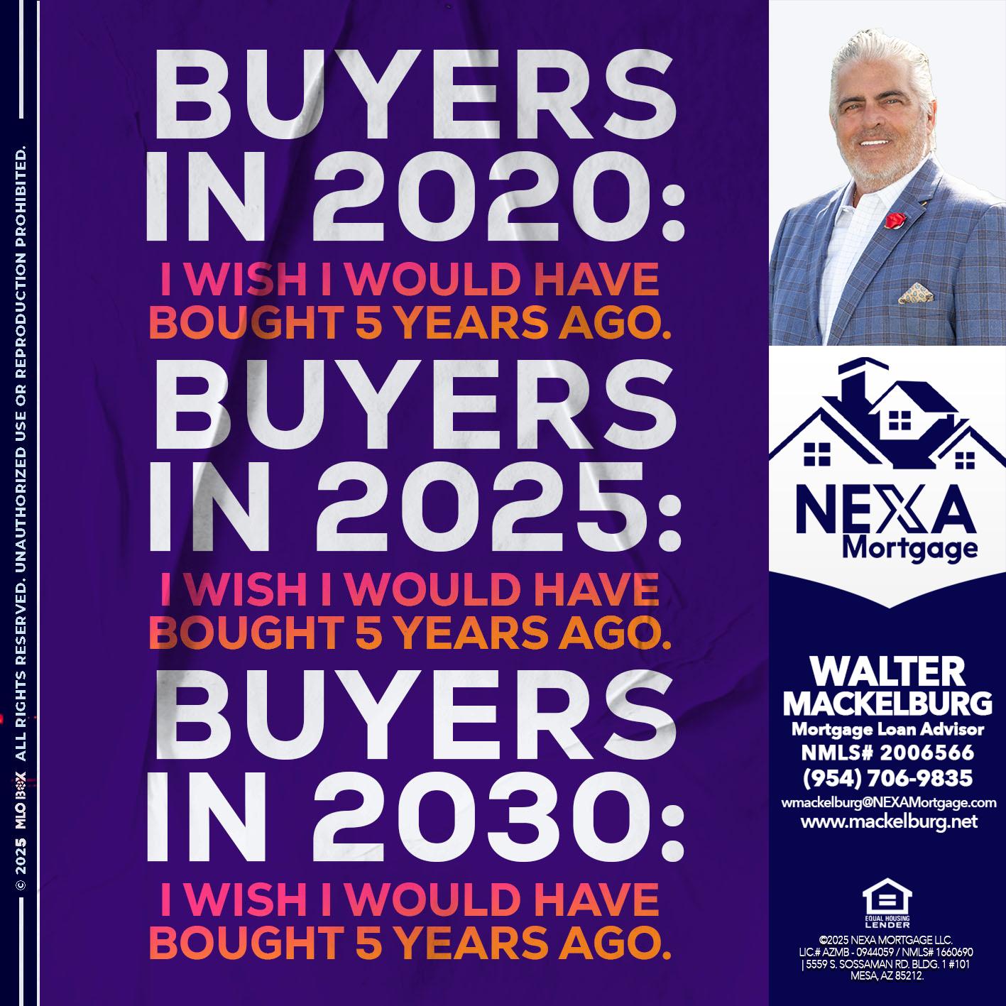 BUYERS IN 2020 - Walter Mackelburg -Mortgage Loan Officer