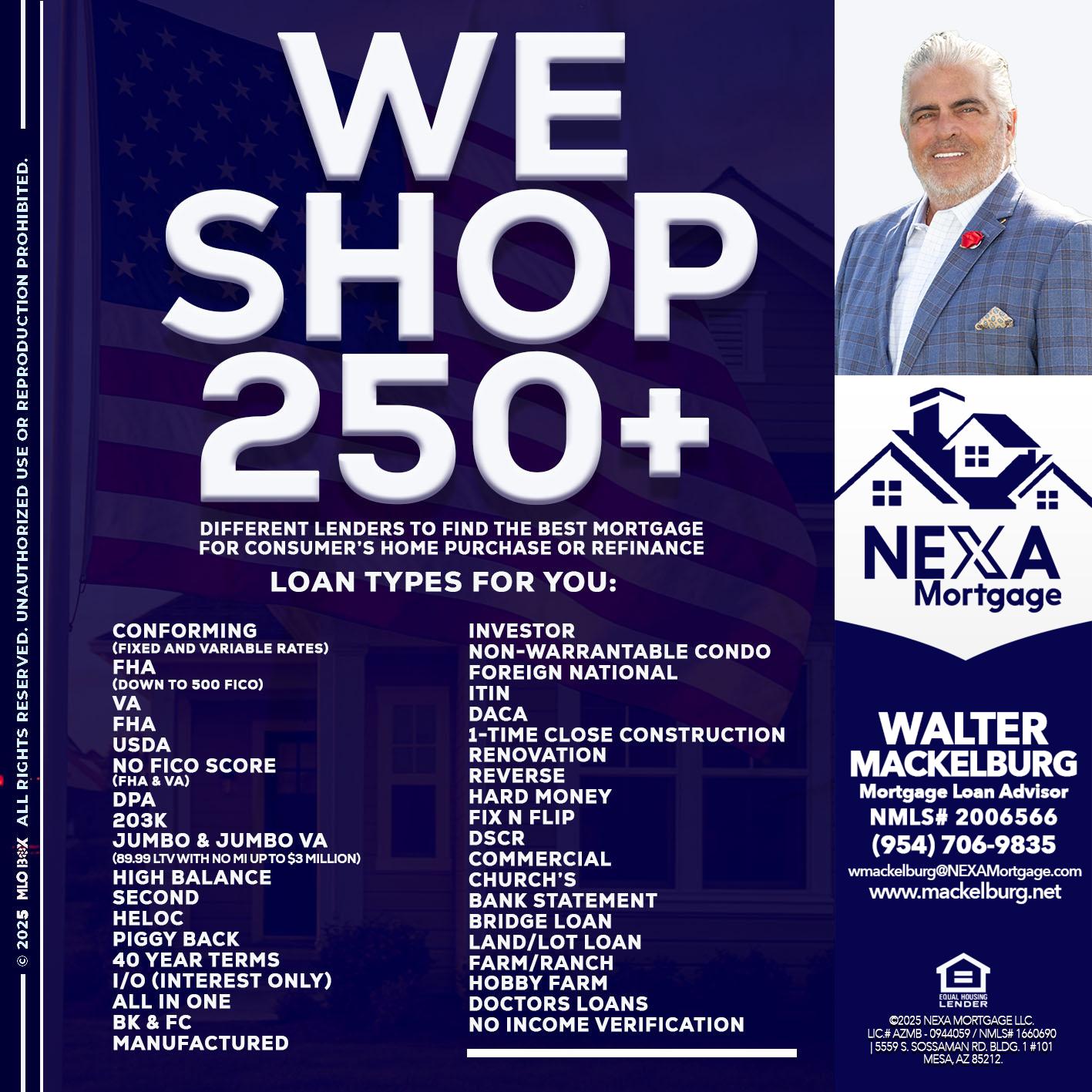 WE SHOP 250+ - Walter Mackelburg -Mortgage Loan Officer