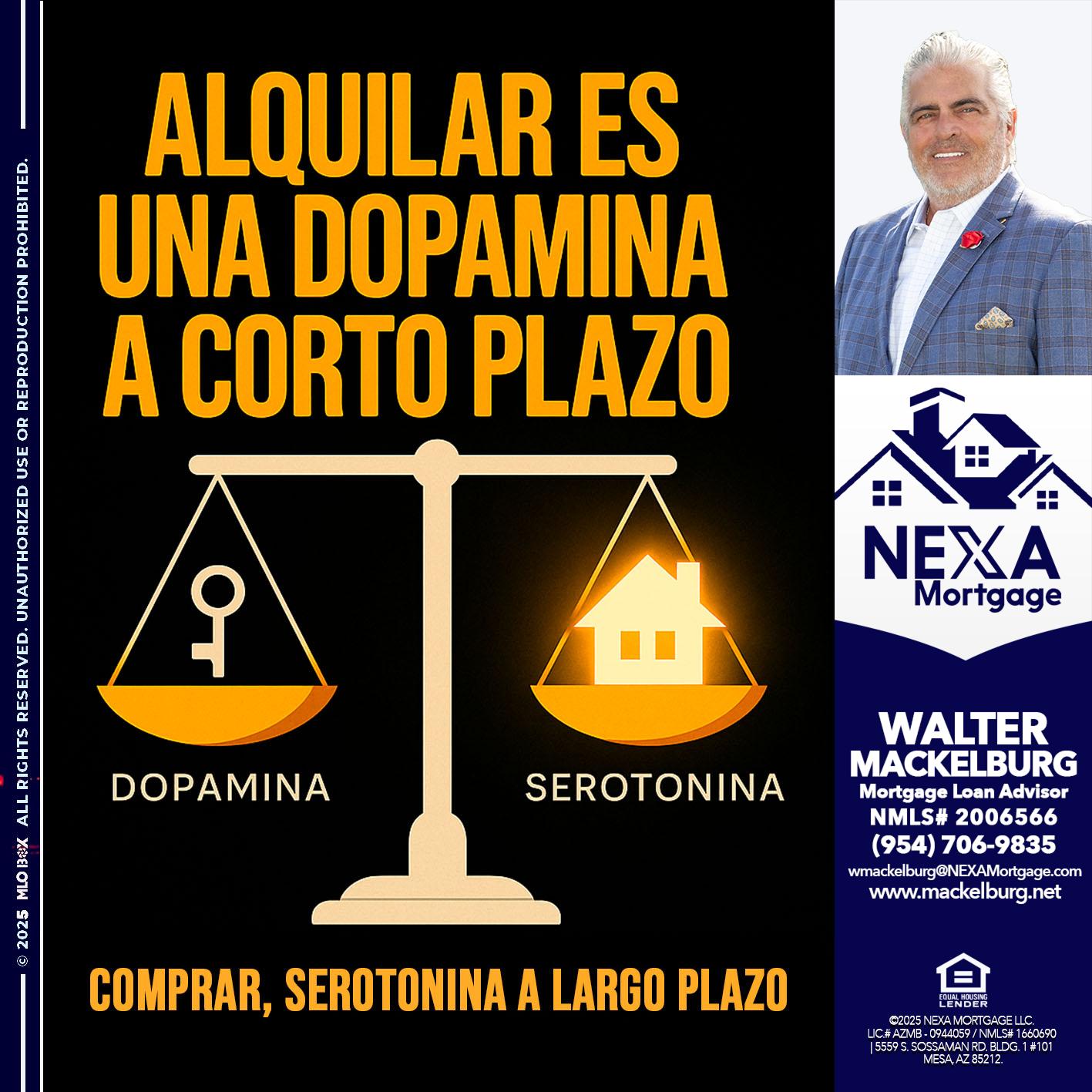 ALQUILAR ES UNA DOPAMINA - Walter Mackelburg -Mortgage Loan Officer