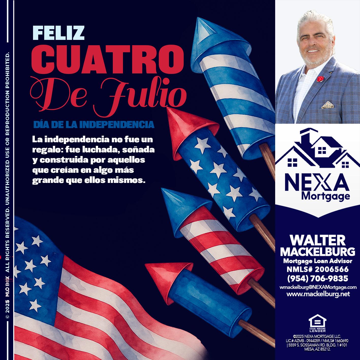 FELIZ CUATRO DE JULIO - Walter Mackelburg -Mortgage Loan Officer