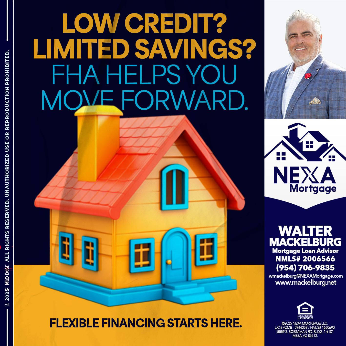 LOW CREDIT? - Walter Mackelburg -Mortgage Loan Officer